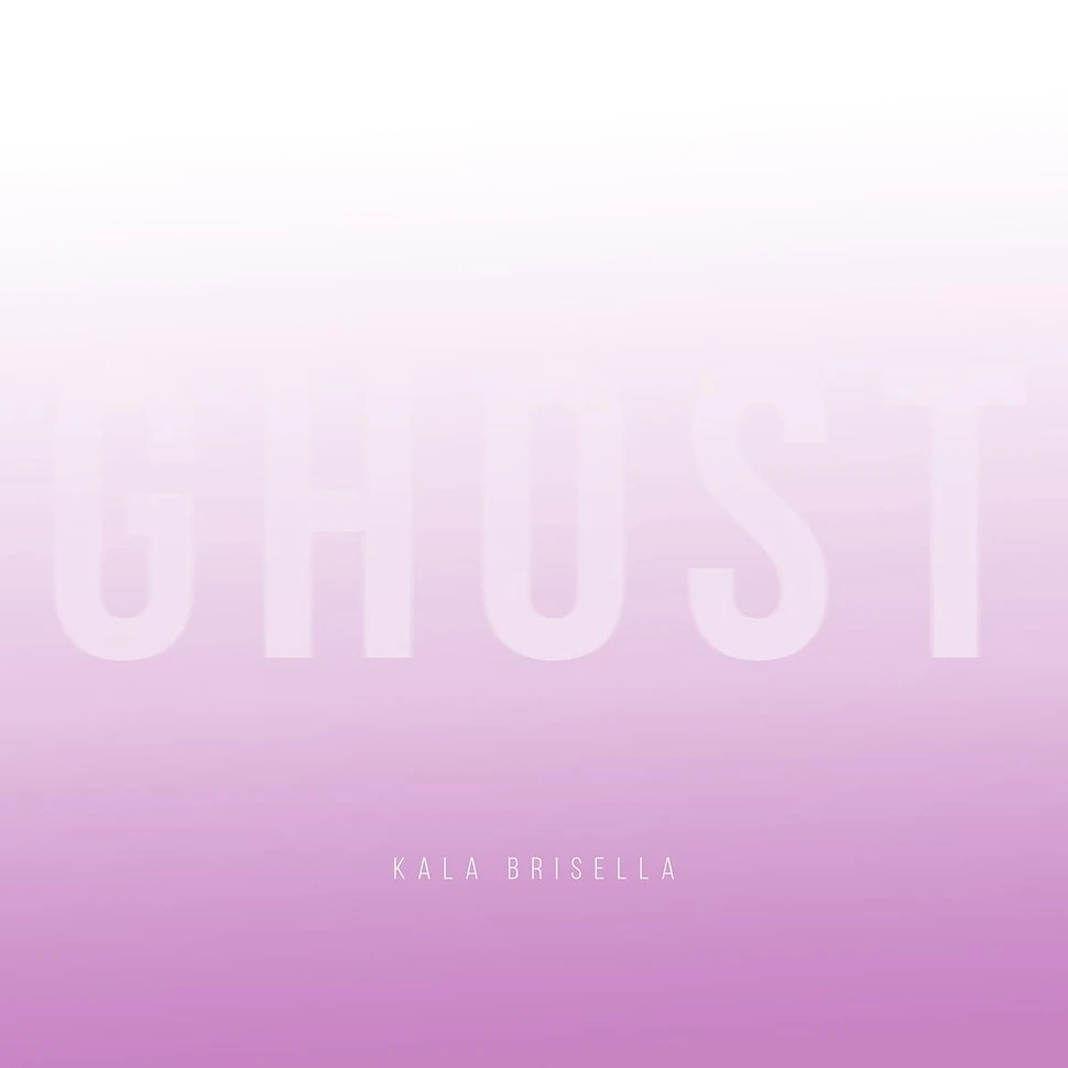 Kala Brisella - Ghost