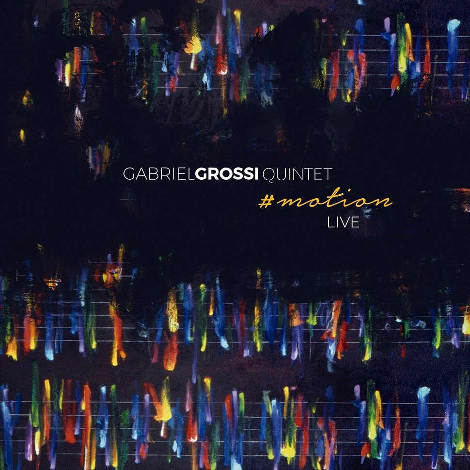 Gabriel Grossi Quintet - #Motion Live - Deluxe Edition