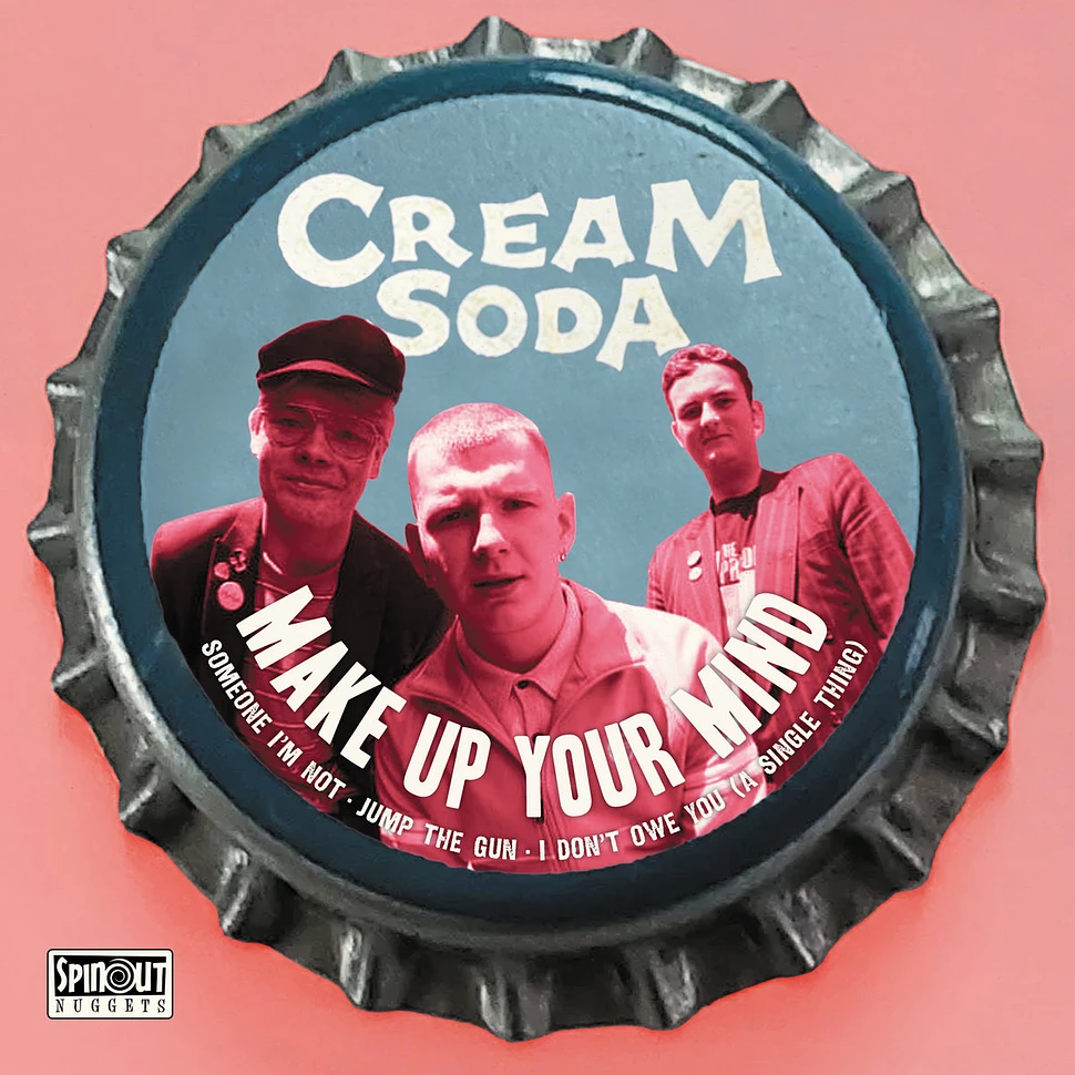 Cream Soda - Make Up Your Mind