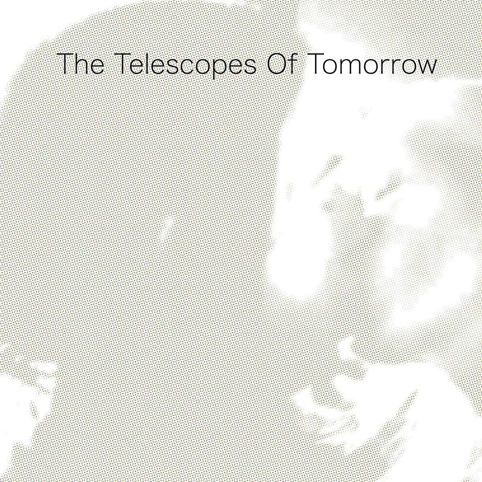 The Telescopes - Of Tomorrow Strictly Limited Clear Vinyl Edition