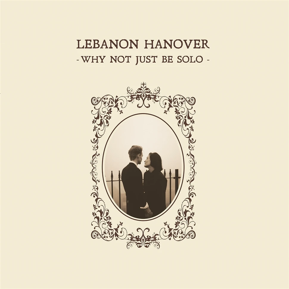 Lebanon Hanover - Why Not Just Be Limited Edition