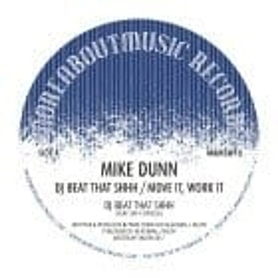 Mike Dunn - DJ Beat That Shhh / Move It, Work It