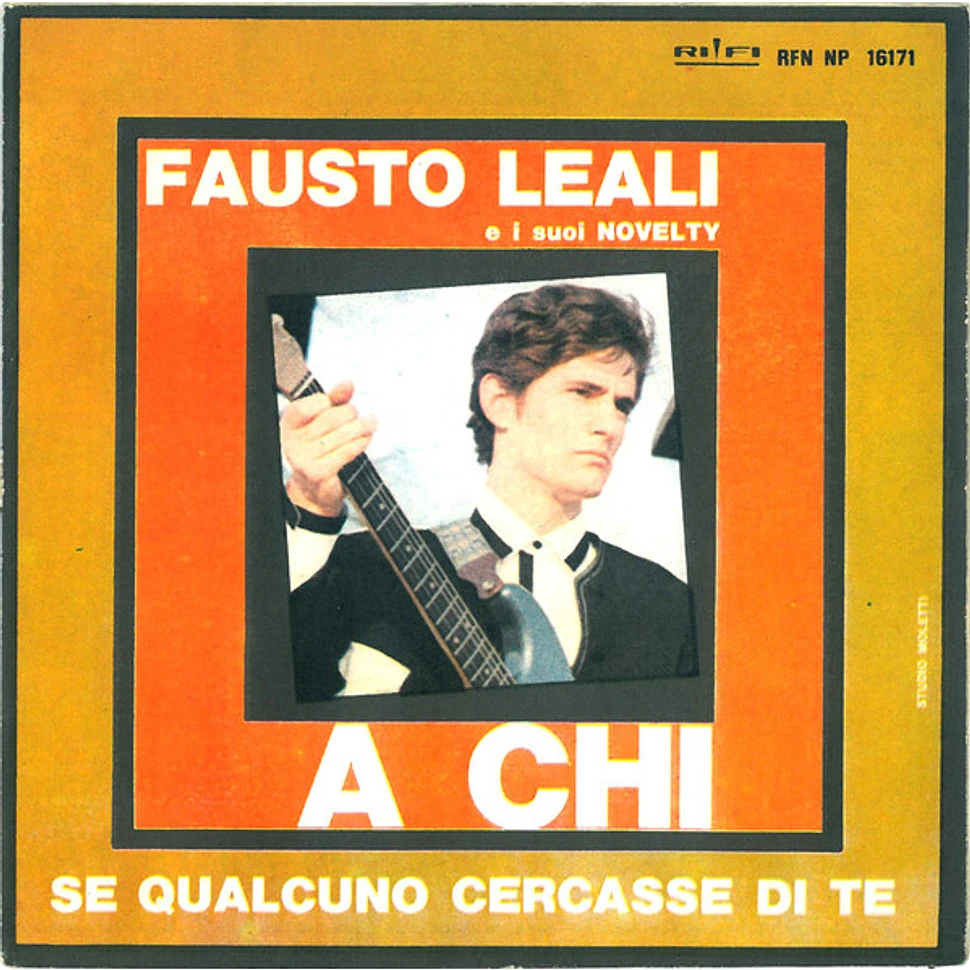 Fausto Leali E I Suoi Novelty - A Chi