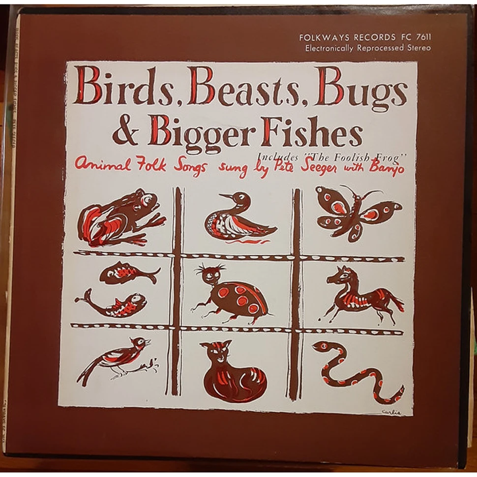 Pete Seeger - Birds, Beasts, Bugs & Bigger Fishes