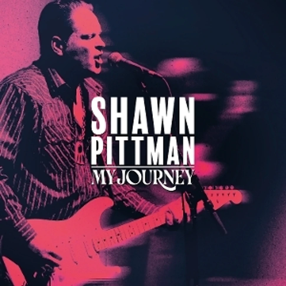 Shawn Pittman - My Journey