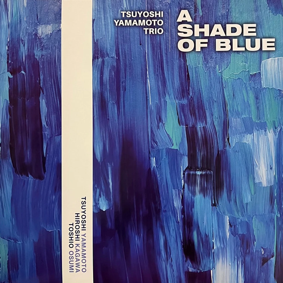 Tsuyoshi Yamamoto Trio - A Shade Of Blue