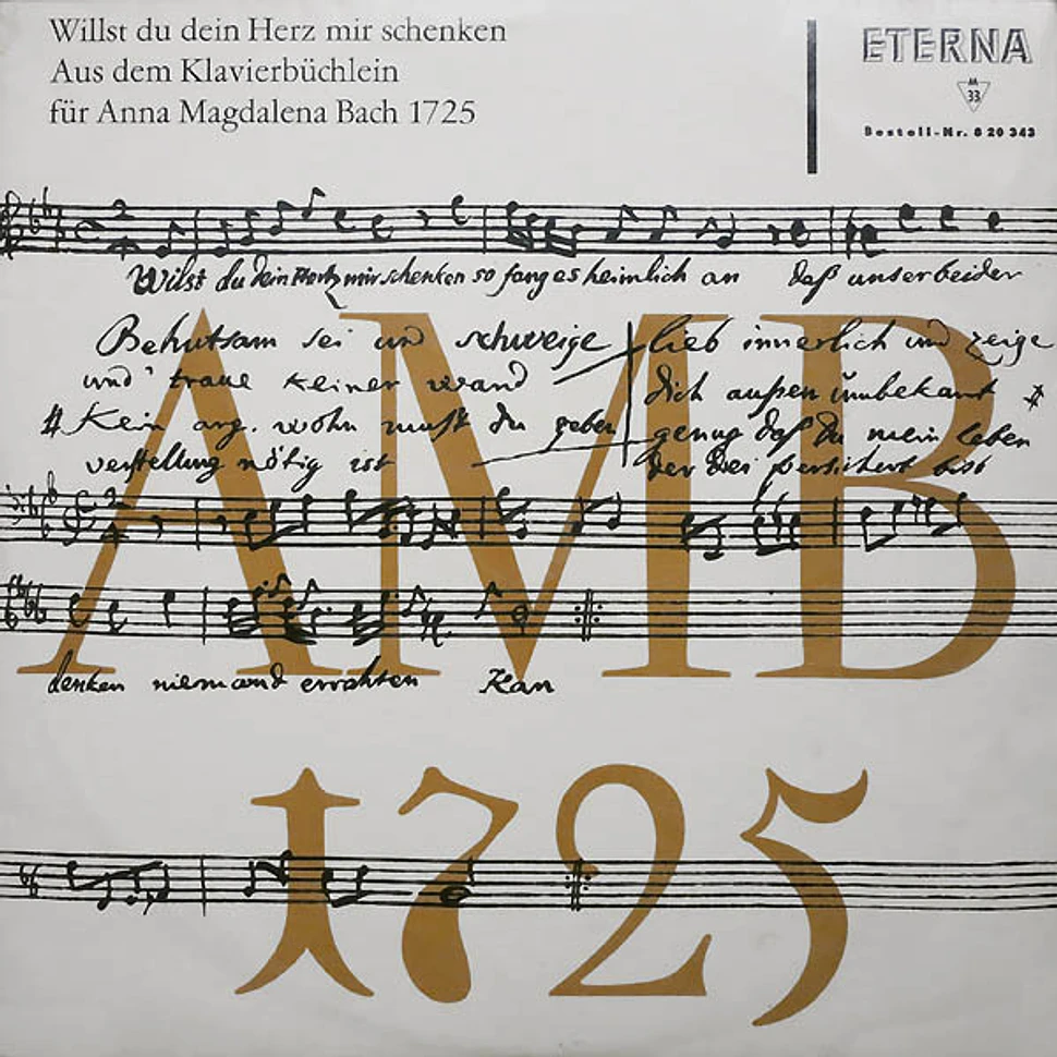 Carl Philipp Emanuel Bach, Johann Sebastian Bach, Gottfried Heinrich Stölzel, Adele Stolte, Günther Leib, Herbert Collum - Willst Du Dein Herz Mir Schenken (Aus Dem Klavierbüchlein Für Anna Magdalena Bach 1725)