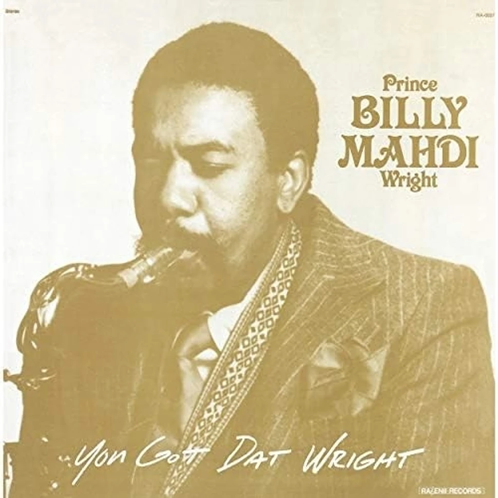 Prince Billy Mahdi Wright - You Got Dat Wright