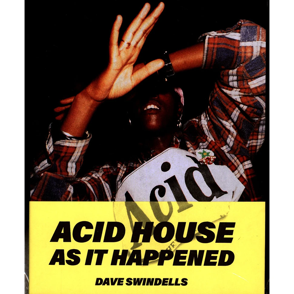 Dave Swindells - Acid House As It Happened ((Re)Edition)