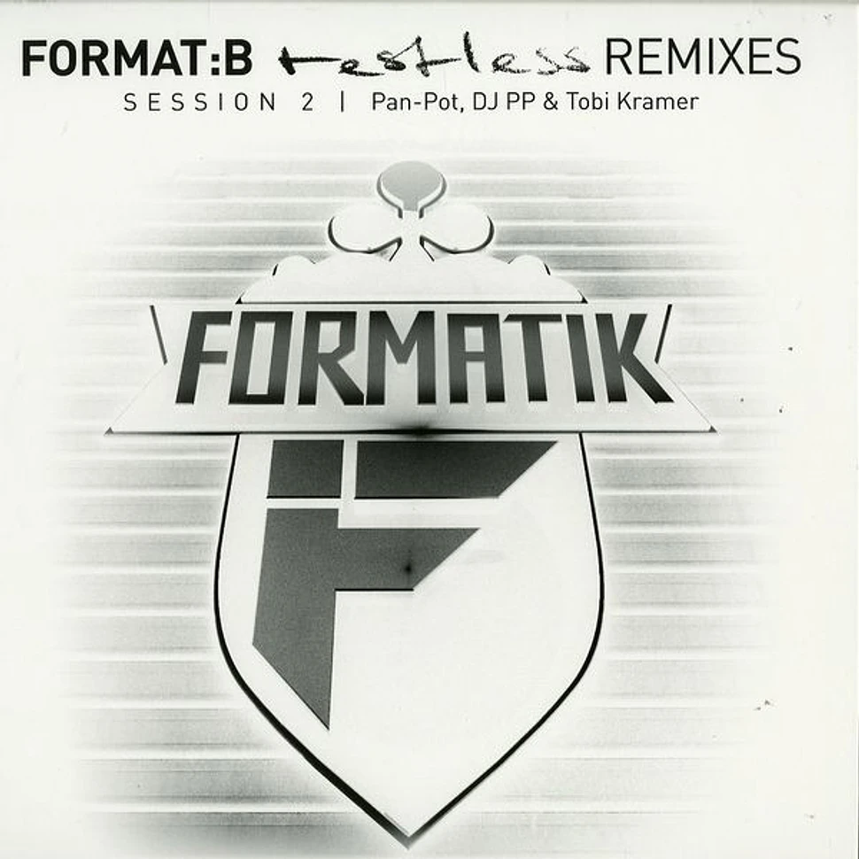 Format: B - Restless Remixes (Session 2)