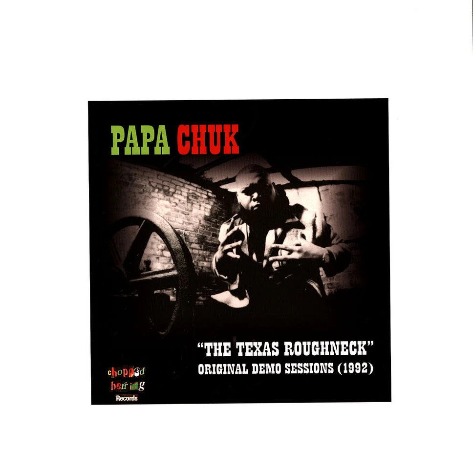 Papa Chuk - The Texas Roughneck Demo Sessions 1992