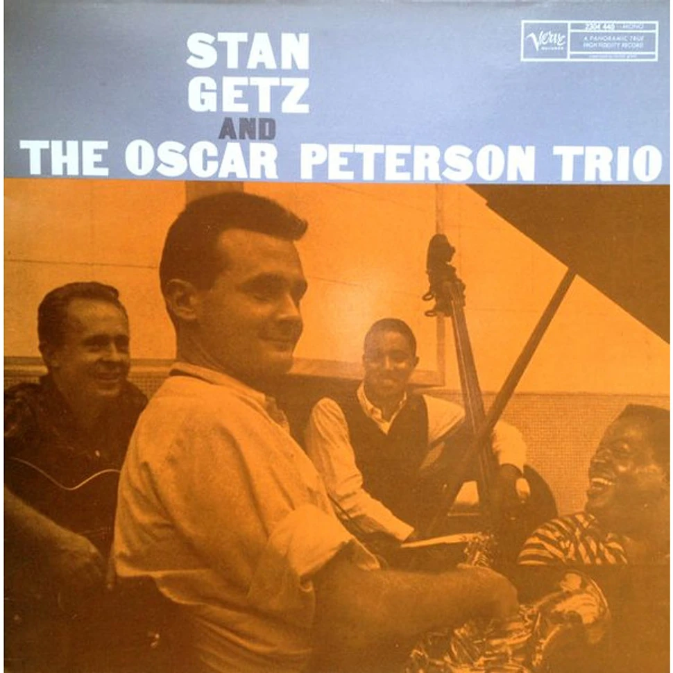 Stan Getz And The Oscar Peterson Trio - Stan Getz And The Oscar Peterson Trio