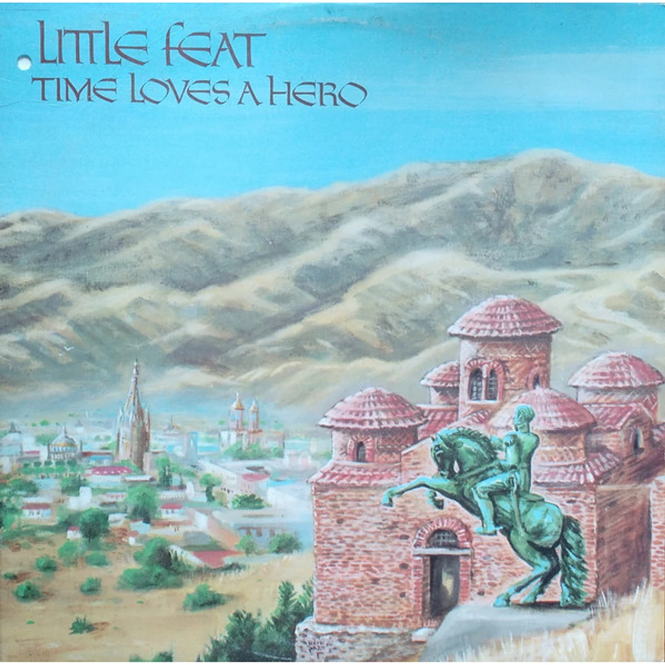 Little Feat - Time Loves A Hero