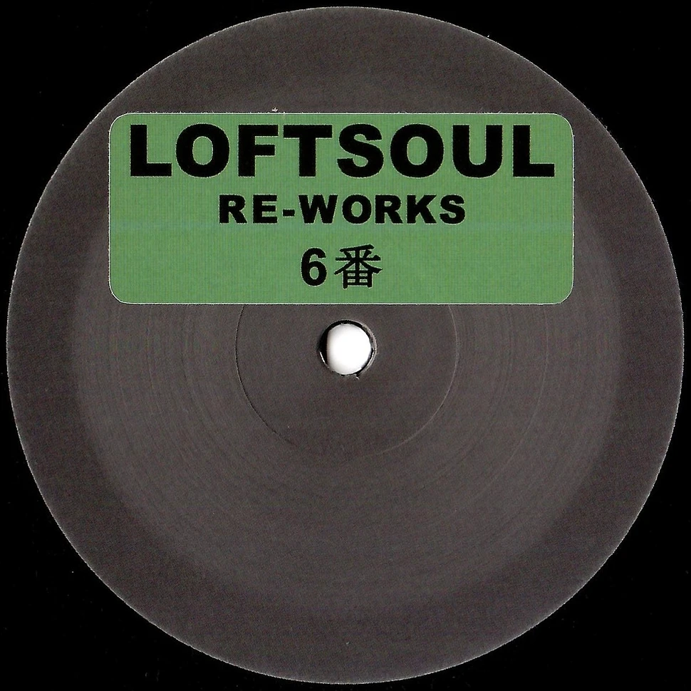 Unknown Artist - Loftsoul Re-Works 6