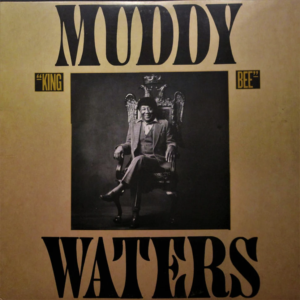 Muddy Waters - King Bee