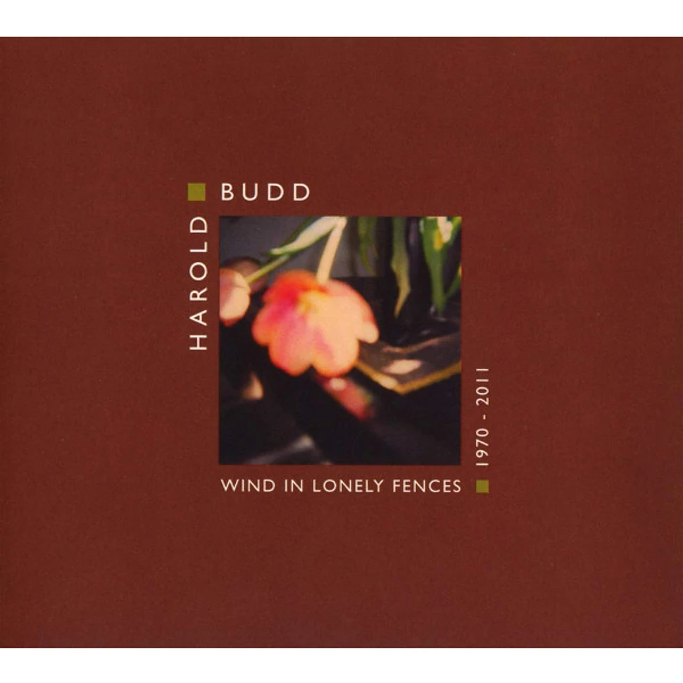 Harold Budd - Wind In Lonely Fences 1970 - 2011 - 2CD - 2013
